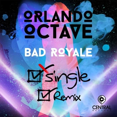 Bad Royale Single (Bad Royale Remix)