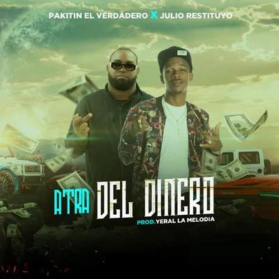 Atra del Dinero 专辑 Pakitin El Verdadero/Ncy