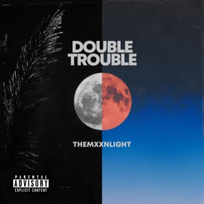 DOUBLE TROUBLE EP 專輯 THEMXXNLIGHT/THEOVRDOSE