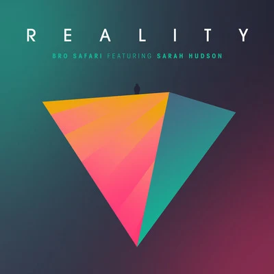 Reality (feat. Sarah Hudson) 专辑 Bro Safari