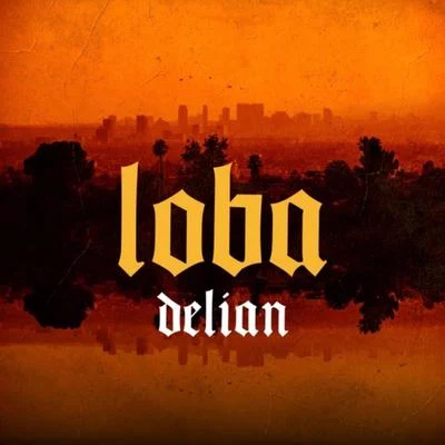 Loba 專輯 Dēlian/Breakfast N Vegas