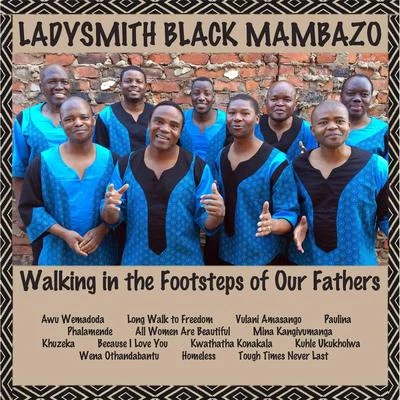 Walking in the Footsteps of Our Fathers 專輯 Ladysmith Black Mambazo