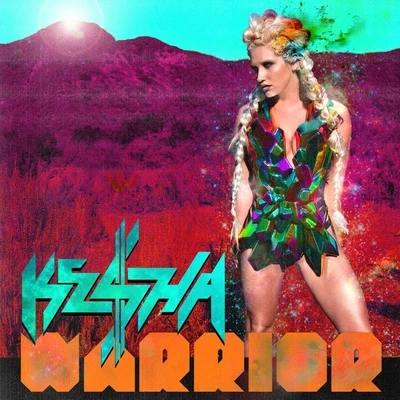 Warrior (Deluxe Version) 专辑 KESHA