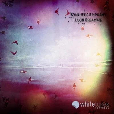 Lucid Dreaming 專輯 Synthetic Epiphany