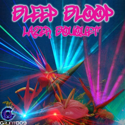 Lazer Bouquet 专辑 Bleep Bloop