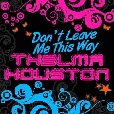 Don&#x27;t Leave Me This Way - EP 专辑 Thelma Houston