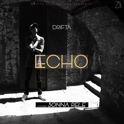 Echo (feat. Sonna Rele) 專輯 Sonna Rele/Drifta/Chakra Beats