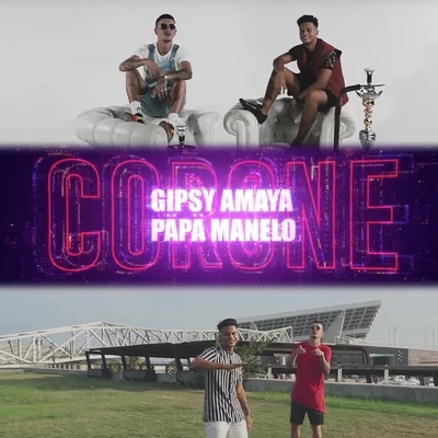 Corone (feat. Gipsy Amaya) 專輯 Ivan Cano/Päpä Manelo