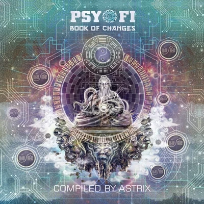 Psy-Fi Book of Changes (Compiled by Astrix) 专辑 Astrix