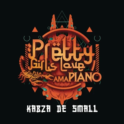 Pretty Girls Love Amapiano 專輯 Kabza De Small