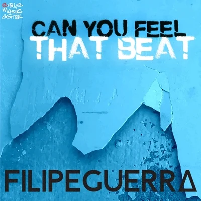 Can You Feel That Beat 专辑 Filipe Guerra/Dalto Max/Duda