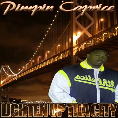 Lighten Up Tha City - Single 專輯 Pimpin Caprice