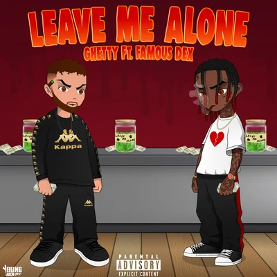 Leave Me Alone (feat. Famous Dex) 專輯 Famous Dex