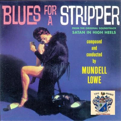 Blues for a Stripper 专辑 Mundell Lowe