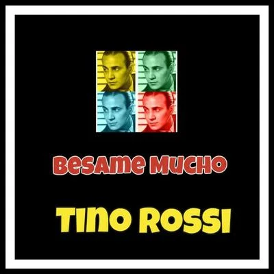 Besame mucho 专辑 Tino Rossi/Raymond Legrand