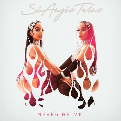 Never Be Me 專輯 SiAngie Twins