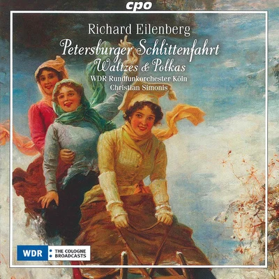 Eilenberg: Petersburger Schlittenfahrt, Waltzes & Polkas 專輯 WDR Sinfonieorchester Köln