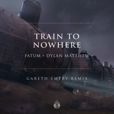 Train To Nowhere (Gareth Emery Remix) 專輯 Fatum