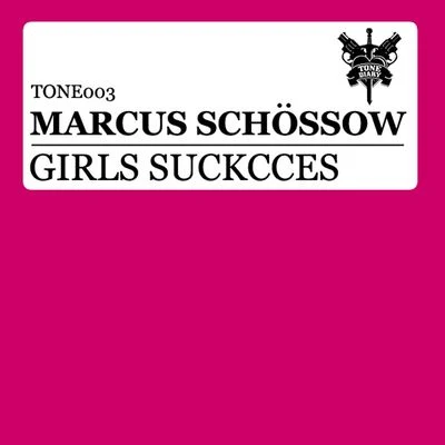 Marcus Schossow Girls Suckcces