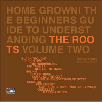 Home Grown! The Beginners Guide to Understanding the Roots, Vol. 2 專輯 The Roots