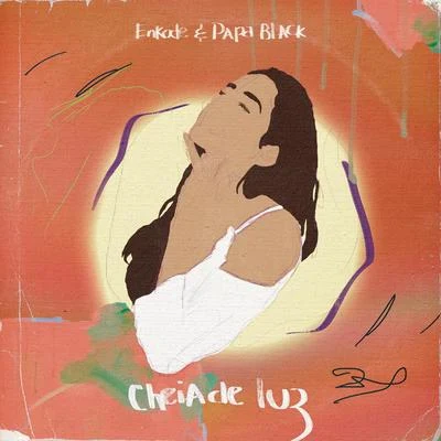 Cheia de Luz 專輯 Constantinne/Enkode