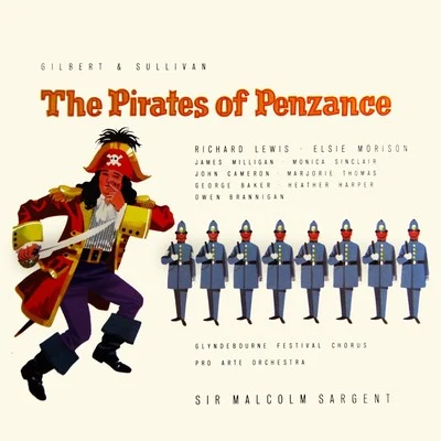 Gilbert & Sullivan: The Pirates of Penzance 专辑 Pro Arte Orchestra/George Weldon/Ronald Binge