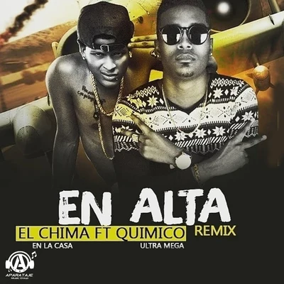 Quimico Ultra Mega En Alta (feat. Quimico Ultra Mega) [Remix]