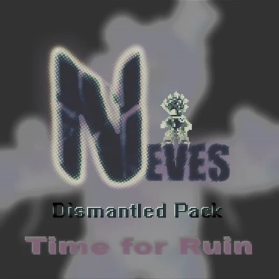 Time for Ruin - Dismantled Pack 專輯 Neves