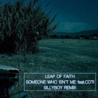 Leap of Faith (Sillyboy Remix Single Edition) 专辑 Coti/Los Palmeras