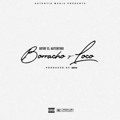 Borracho y Loko 專輯 Gotay 