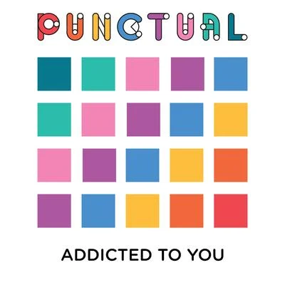 Addicted To You 專輯 Punctual