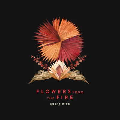 Flowers from the Fire 專輯 Simrit/Scott Nice