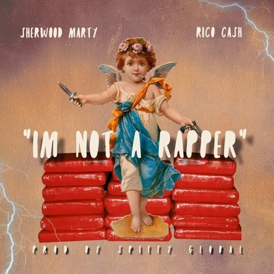 I&#x27;m Not a Rapper (feat. Rico Cash & Sherwood Marty) 专辑 Ceo Trayle/Spiffy Global/Stunna 4 Vegas