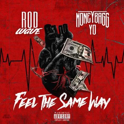 Feel The Same Way (feat. Moneybagg Yo) 专辑 Rod Wave