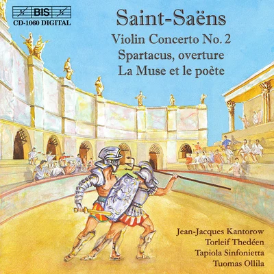 SAINT-SAENS: Violin Concerto No. 2SpartacusLa muse et le poete 專輯 Soloists of the Queen Elisabeth Music Chapel/Orchestre Philharmonique Royal de Liège/Jean-Jacques Kantorow