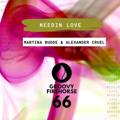 Needin Love 專輯 Alexander Cruel/Heike Schumann/Martina Budde