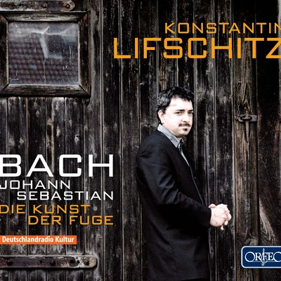 BACH, J.S.: Kunst der Fuge (Die) (The Art of Fugue), BWV 1080 (Lifschitz) 專輯 Konstantin Lifschitz/Dmitry Sitkovetsky