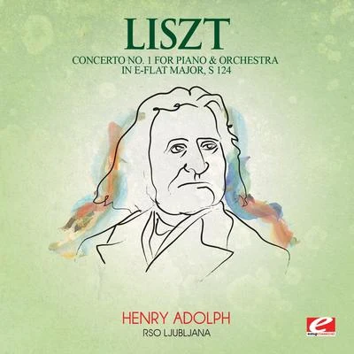 Liszt: Concerto No. 1 for Piano and Orchestra in E-Flat Major, S. 124 (Digitally Remastered) 专辑 RSO Ljubljana/Anton Nanut