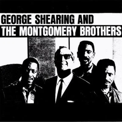 George Shearing and the Montgomery Brothers (Bonus Track Version) 专辑 George Shearing/Nat "King" Cole