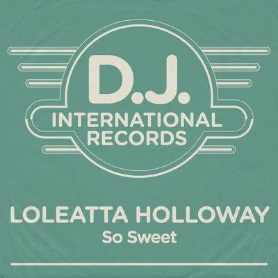 So Sweet 專輯 Loleatta Holloway