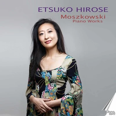 Moszkowski: Piano Works 專輯 Etsuko Hirose