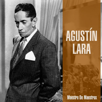 Maestro de Maestros 專輯 Agustin Lara/Alondra de la Parra/Carlos Chavez/Dominio Público