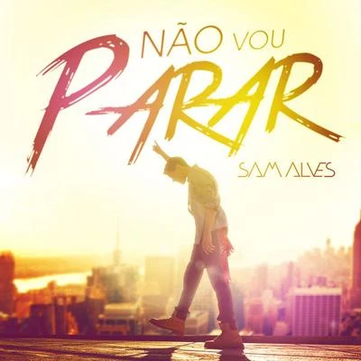 Não Vou Parar 專輯 Dulce Maria/D-Niss/Sam Alves/Luciano Pereyra/Cali Y El Dandee