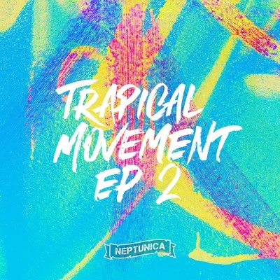 Trapical Movement EP 2 專輯 Morpheus/Neptunica