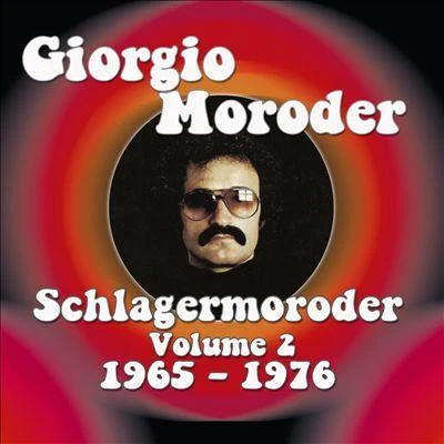 Giorgio Moroder Schlagermoroder Vol.2 (1966-1976)