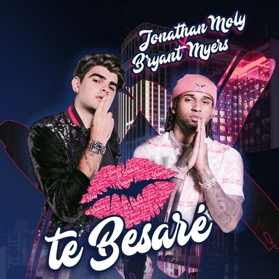 Te Besaré 專輯 Jonathan Moly/Mike Bahía/MOLY/Bryant Myers