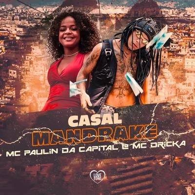 Casal Mandrake 专辑 MC Lipi/MC Paulin da Capital/Skum