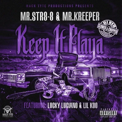 Keep It Playa (feat. Lucky Luciano & Lil Koo) [Slowed & Chopped] 專輯 Lil Jgo/Chente Corleone/Mr.Str8-8