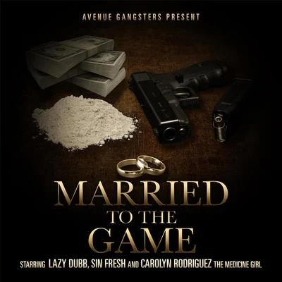 Married to the Game (feat. Carolyn Rodriguez & Sin Fresh) 專輯 Carolyn Rodriguez/SPM