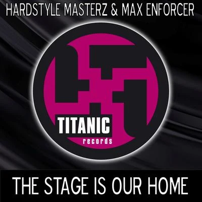 The Stage is Our Home 專輯 Hardstyle Masterz